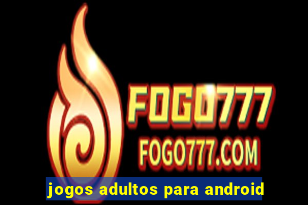 jogos adultos para android